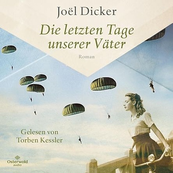 Die letzten Tage unserer Väter,2 Audio-CD, 2 MP3, Joël Dicker