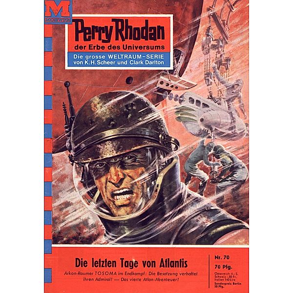 Die letzten Tage von Atlantis (Heftroman) / Perry Rhodan-Zyklus Atlan und Arkon Bd.70, K. H. Scheer