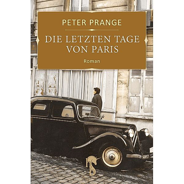 Die letzten Tage von Paris, Peter Prange