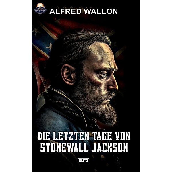 Die letzten Tage von Stonewall Jackson, Alfred Wallon
