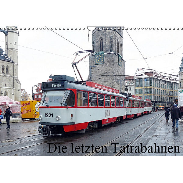 Die letzten Tatrabahnen (Wandkalender 2019 DIN A3 quer), Wolfgang Gerstner