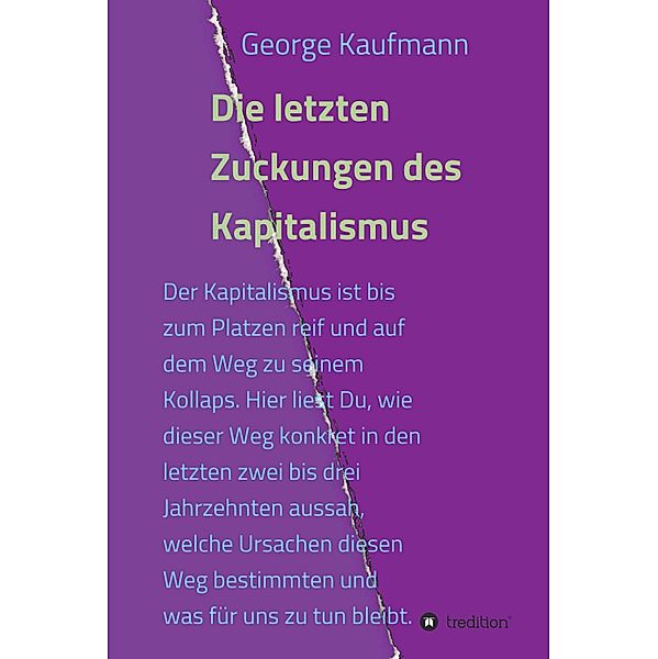 Die letzten Zuckungen des Kapitalismus, George Kaufmann
