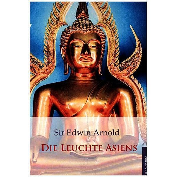 Die Leuchte Asiens, Edwin Arnold