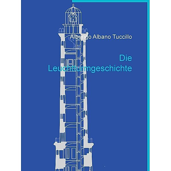 Die Leuchtturmgeschichte / edition kalliope Bd.2, Alberigo Albano Tuccillo
