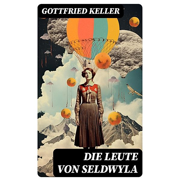 Die Leute von Seldwyla, Gottfried Keller