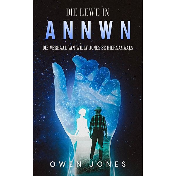 Die Lewe in Annwn (Tussenwêreld Reeks, #2) / Tussenwêreld Reeks, Owen Jones
