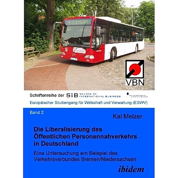 Die Liberalisierung des Öffentlichen Personennahverkehrs in Deutschland, Kai Melzer