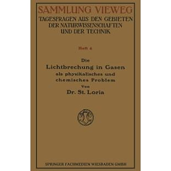 Die Lichtbrechung in Gasen als Physikalisches und Chemisches Problem / Sammlung Vieweg, Stanislaw Loria