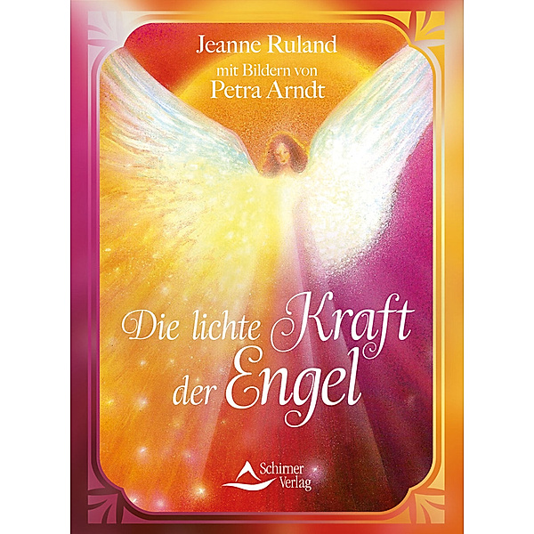 Die lichte Kraft der Engel, Jeanne Ruland-Karacay