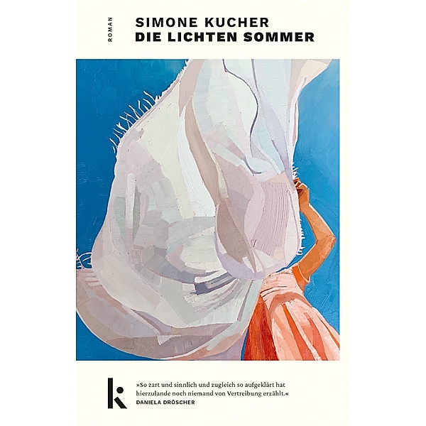 Die lichten Sommer, Simone Kucher