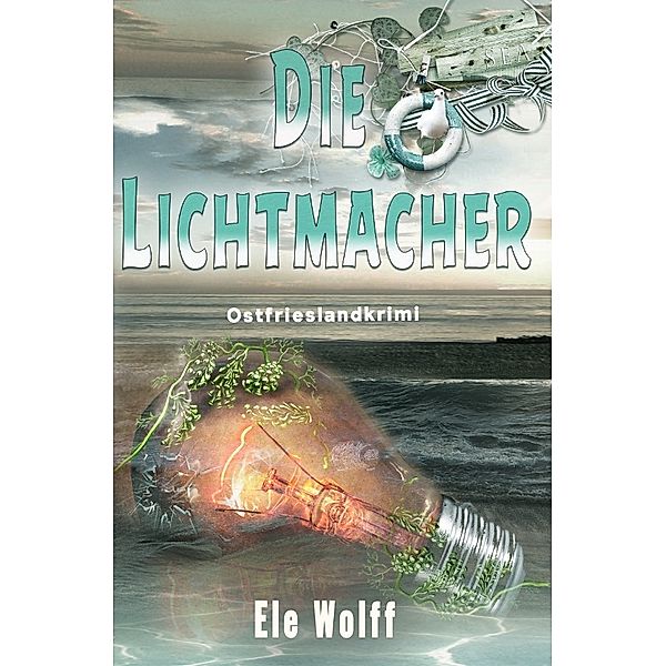 Die Lichtmacher, Ele Wolff