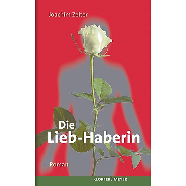 Die Lieb-Haberin., Joachim Zelter