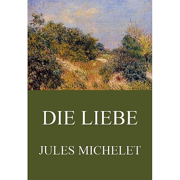 Die Liebe, Jules Michelet