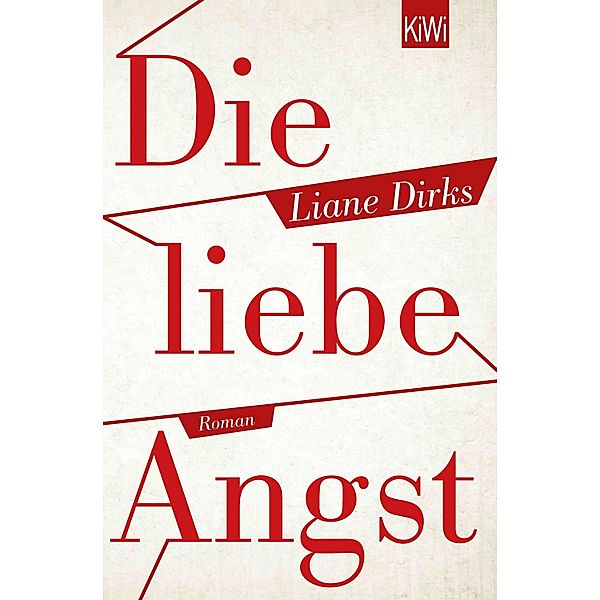 Die liebe Angst, Liane Dirks