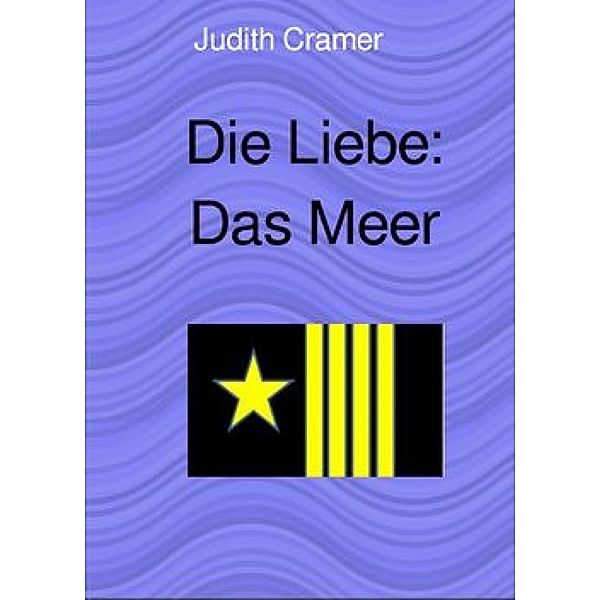 Die Liebe: Das Meer, Judith Cramer