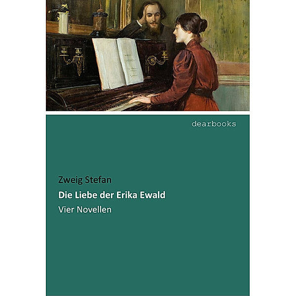 Die Liebe der Erika Ewald, Zweig Stefan