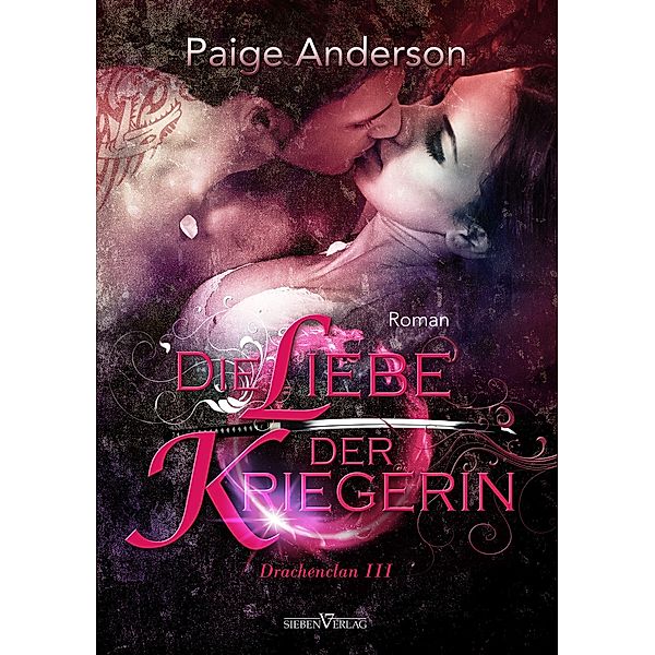 Die Liebe der Kriegerin / Drachenclan, Paige Anderson