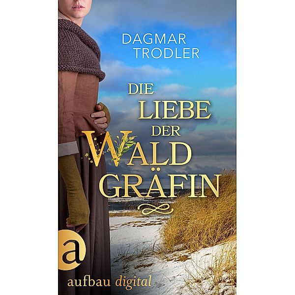 Die Liebe der Waldgräfin, Dagmar Trodler