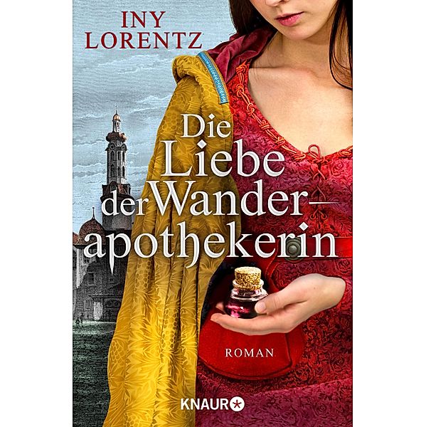 Die Liebe der Wanderapothekerin / Wanderapothekerin Bd.2, Iny Lorentz