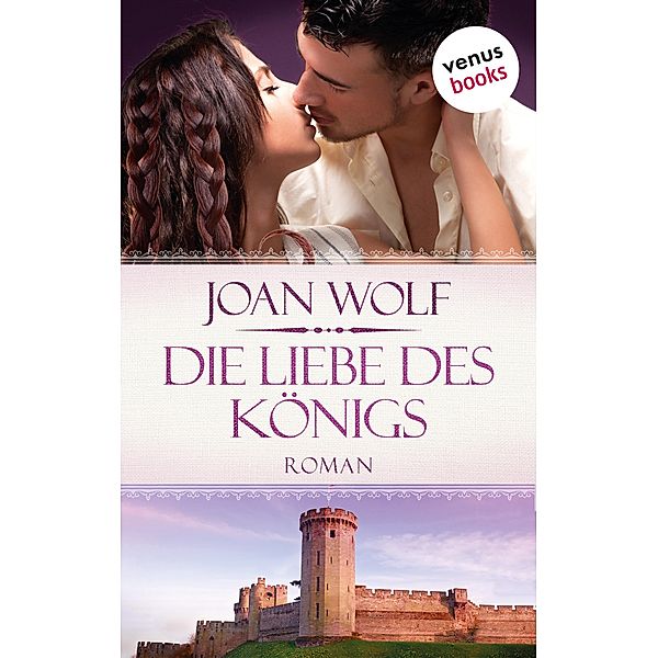 Die Liebe des Königs, Joan Wolf