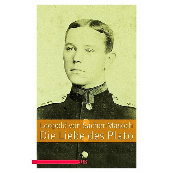 Die Liebe des Plato, Leopold von Sacher-Masoch