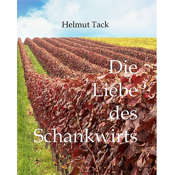 Die Liebe des Schankwirts, Helmut Tack