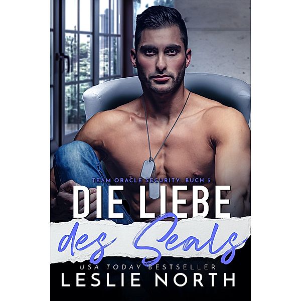 Die Liebe des SEALs (Team Oracle Security, #3) / Team Oracle Security, Leslie North