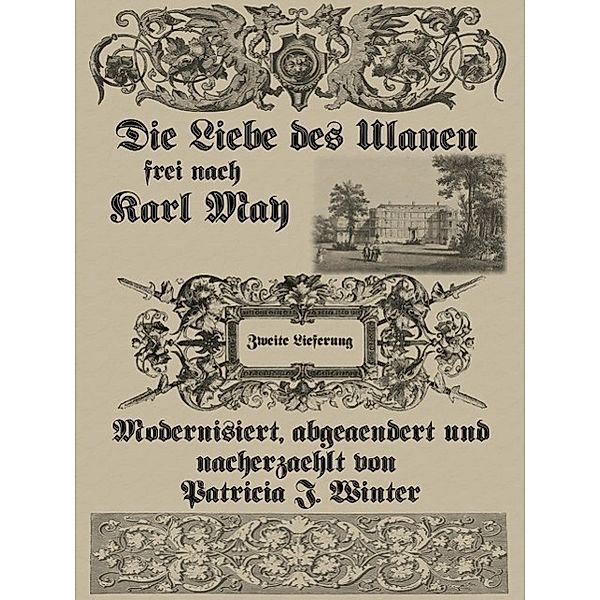 Die Liebe des Ulanen. Zweite Lieferung, Karl May, Patricia J. Winter