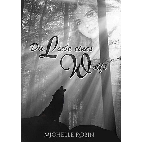 Die Liebe eines Wolfs, Michelle Robin