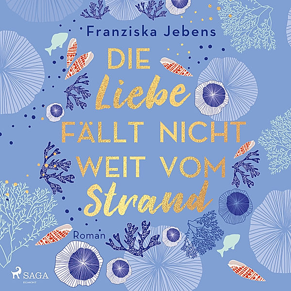 Die Liebe fällt nicht weit vom Strand, Franziska Jebens