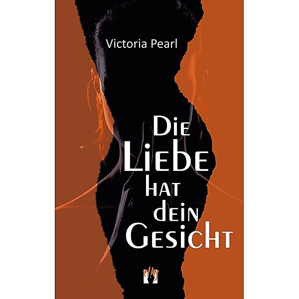 Die Liebe hat dein Gesicht, Victoria Pearl