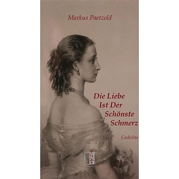 Die Liebe ist der schönste Schmerz, Markus Paetzold