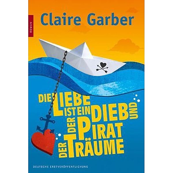 Die Liebe ist ein Dieb und der Pirat der Träume, Claire Garber
