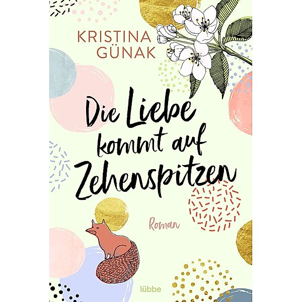 Die Liebe kommt auf Zehenspitzen, Kristina Günak