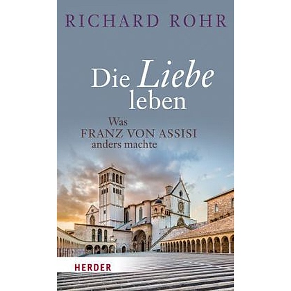 Die Liebe leben, Richard Rohr