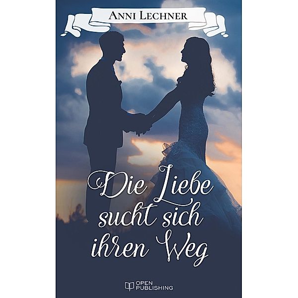 Die Liebe sucht sich ihren Weg, Anni Lechner