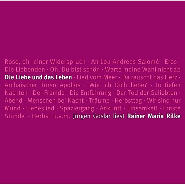 Die Liebe Und Das Leben-Rilkes Schönste Gedichte, Rainer Maria Rilke