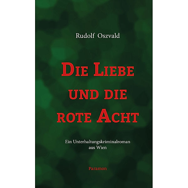 Die Liebe und die rote Acht, Rudolf Oszvald