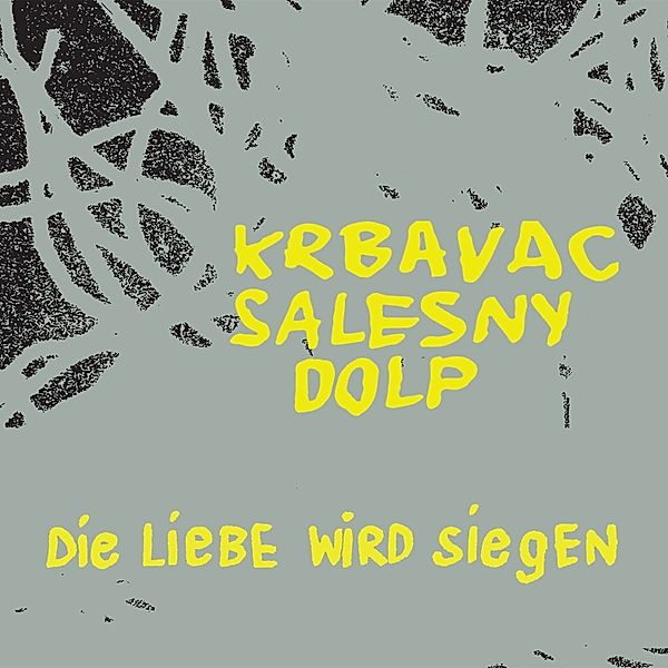 Die Liebe Wird Siegen, Krbavac, Salesny, Dolp