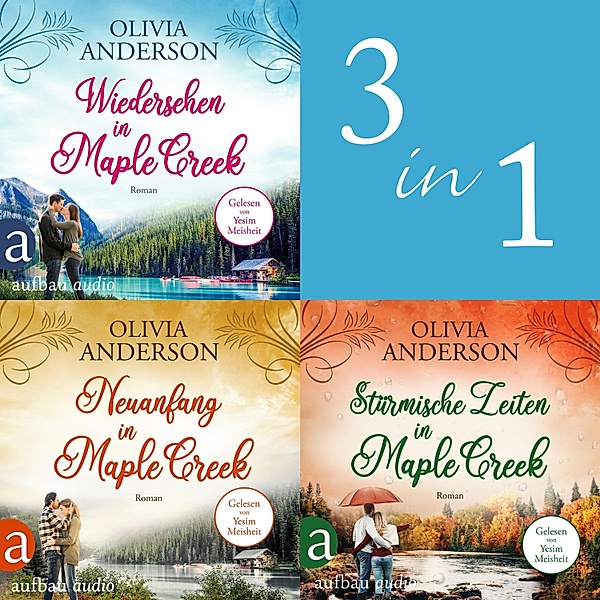 Die Liebe wohnt in Maple Creek - Teil 1-3, Olivia Anderson