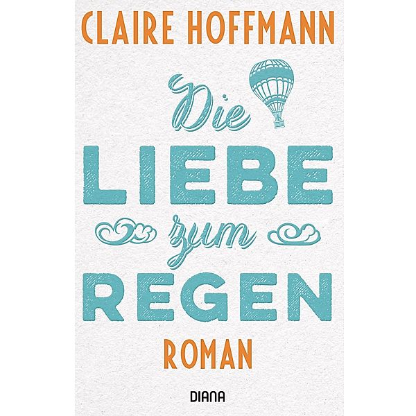 Die Liebe zum Regen, Claire Hoffmann