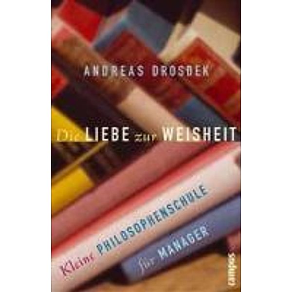 Die Liebe zur Weisheit, Andreas Drosdek