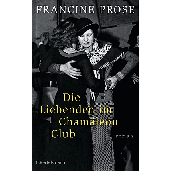 Die Liebenden im Chamäleon Club, Francine Prose