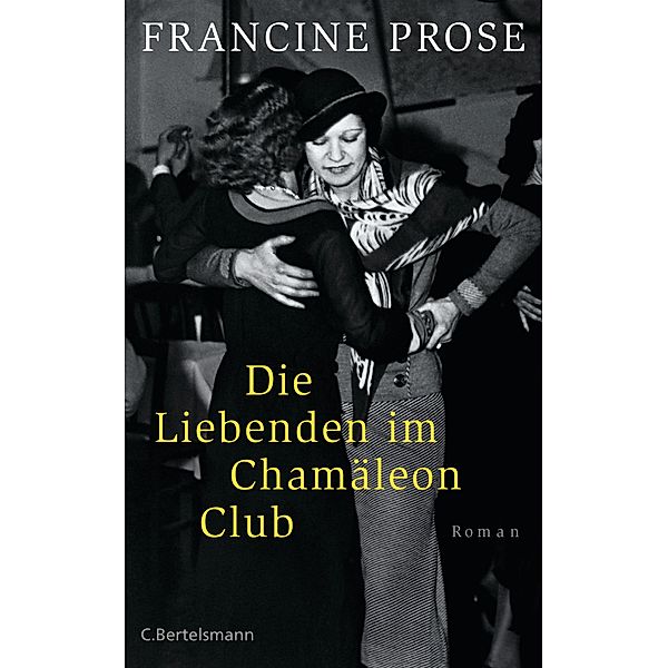 Die Liebenden im Chamäleon Club, Francine Prose