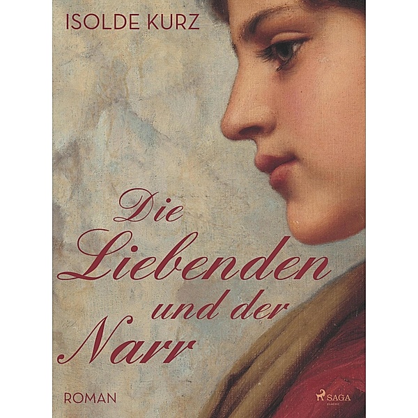 Die Liebenden und der Narr, Isolde Kurz