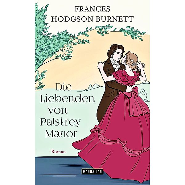 Die Liebenden von Palstrey Manor, Frances Hodgson Burnett