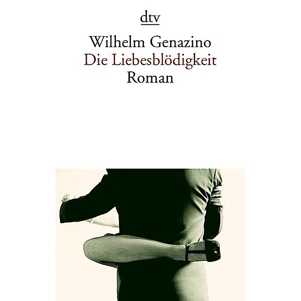 Die Liebesblödigkeit, Wilhelm Genazino