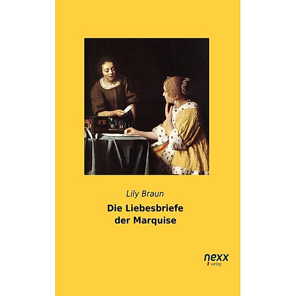 Die Liebesbriefe der Marquise, Lily Braun