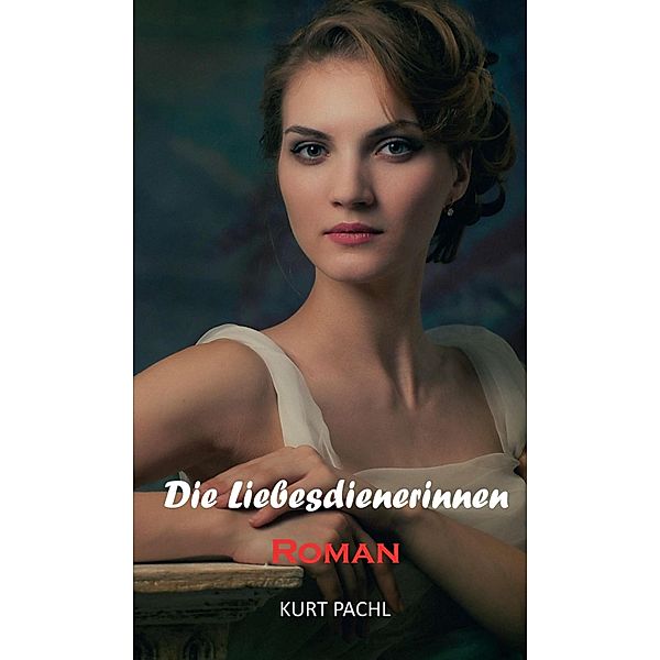 Die Liebesdienerinnen, Kurt Pachl