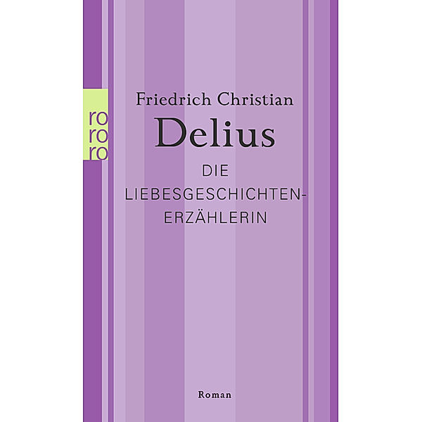 Die Liebesgeschichtenerzählerin, Friedrich Christian Delius
